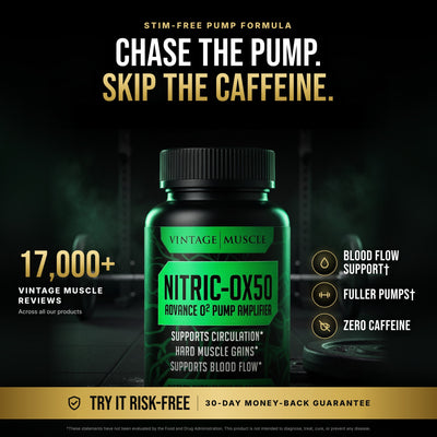 Vintage Muscle NITRIC-OX50 capsule bottle on a gym floor. Chase the pump. Skip the caffeine. 30-day money-back guarantee.